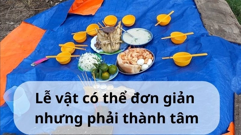 Lễ vật có thể đơn giản nhưng phải thật thành tâm