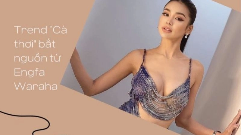 Sự phát triển ban đầu của trend cà thơi có thể xuất phát từ Engfa Waraha
