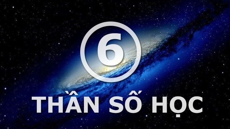 Thần số học số 6 là những người sống có trách nhiệm, và yêu thương