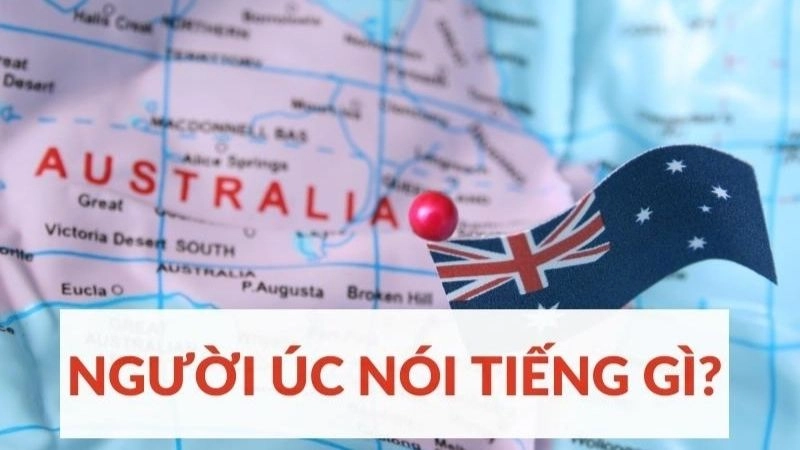 Nước Úc nói tiếng Anh. Đây là ngôn ngữ chính, phổ biến nhất tại quốc gia này
