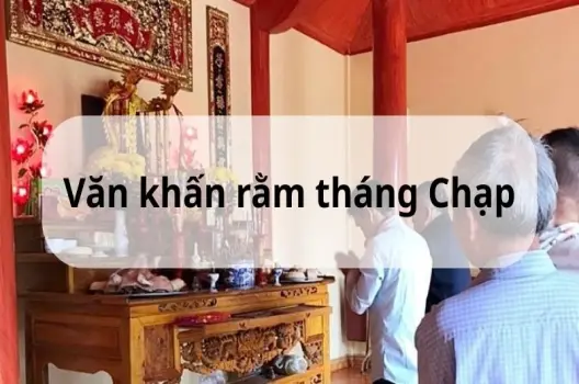 Văn khấn rằm tháng Chạp chuẩn xác cầu may mắn cho gia đình