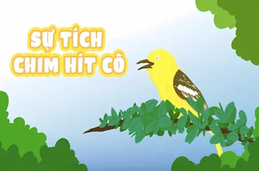Tóm tắt truyện cổ tích - Sự tích chim hít cô đầy đủ