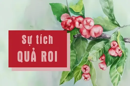 Tóm tắt truyện cổ tích Việt Nam - Sự tích quả roi hay nhất