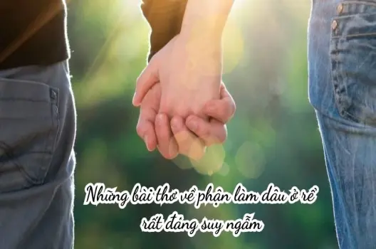 Những bài thơ về phận làm dâu ở rể rất đáng suy ngẫm