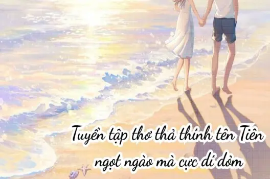 Tuyển tập thơ thả thính tên Tiên ngọt ngào mà cực dí dỏm