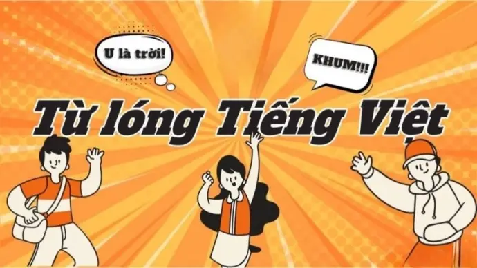 Khám phá thế giới từ lóng tiếng Việt - Cách dùng chuẩn xác