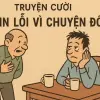 Trọn bộ Tóm tắt Truyện cười - Xin lỗi vì chuyện đó hay
