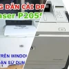 Hướng Dẫn Cài Đặt Máy In HP LaserJet P2055d Qua Mạng Chi Tiết 2026