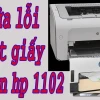 Khắc phục Lỗi Máy in HP 1102 Bị Kẹt Giấy Nhanh Chóng và Hiệu Quả
