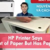 Khắc Phục Lỗi Máy In HP Báo "Out of Paper" Hiệu Quả Tức Thì