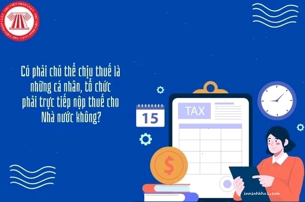Minh họa về nghĩa vụ đóng thuế của chủ thể chịu thuế