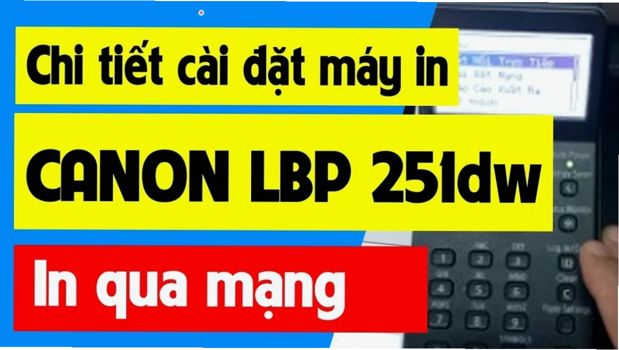 Các tùy chọn kết nối mạng của máy in Canon LBP251dw