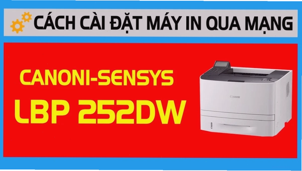 Chuẩn bị cài đặt máy in Canon LBP 252dw