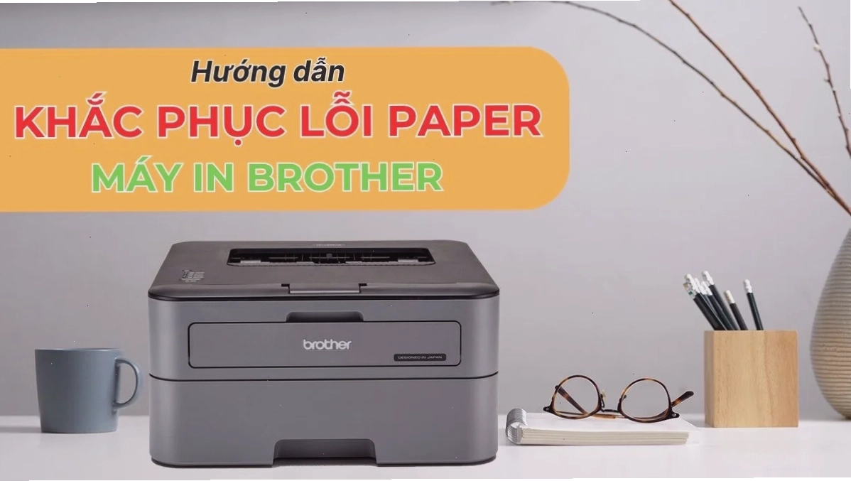 Kiểm tra kỹ lưỡng các bộ phận bên trong máy in Brother HL-L2321D khi gặp lỗi Paper