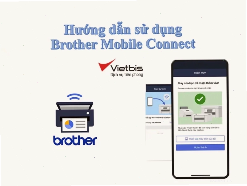 Minh họa các bước kết nối máy in Brother với điện thoại