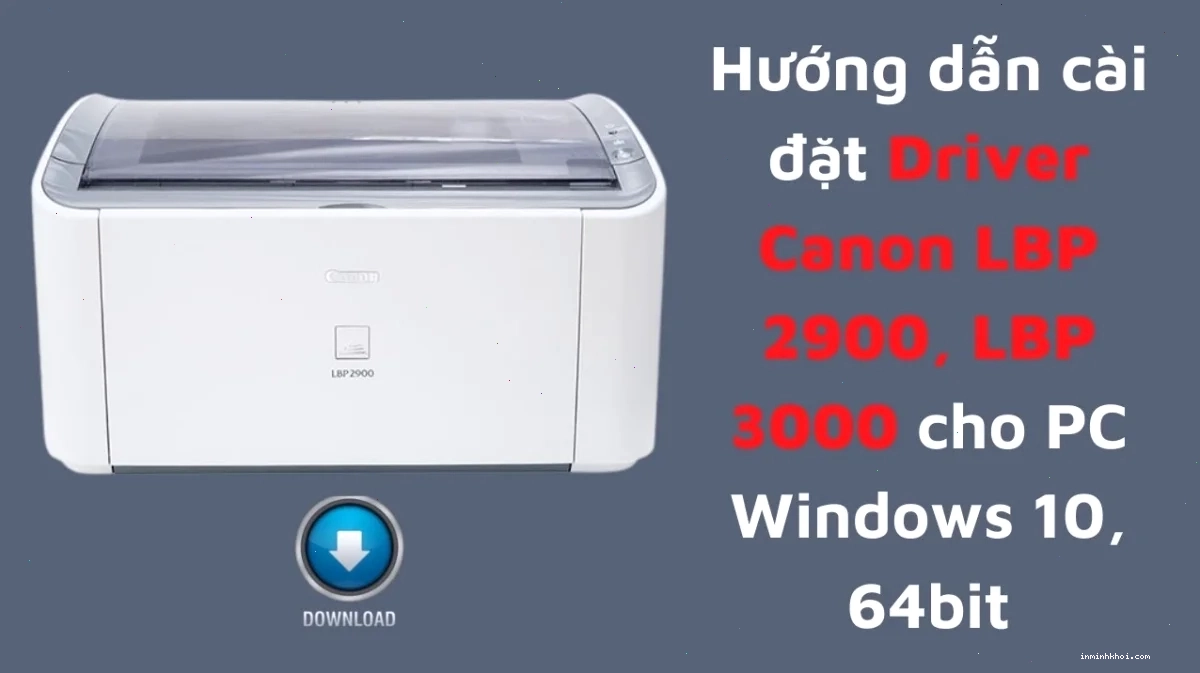 Quy trình cài đặt driver máy in Canon LBP 3000 trên máy tính