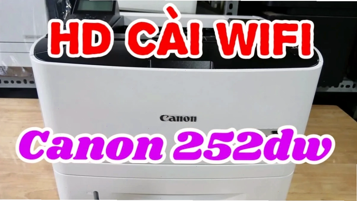 Thiết lập mạng Wifi cho máy in Canon LBP 252dw
