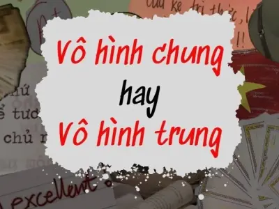 Vô hình chung hay vô hình trung mới là đúng chính tả