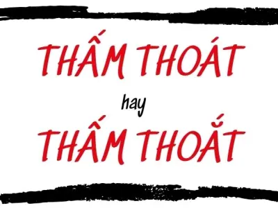 Thấm thoát hay thấm thoắt đúng chính tả gây tranh cãi