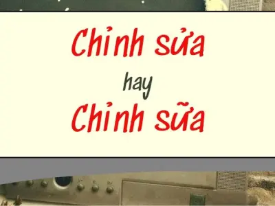 Chỉnh sữa hay chỉnh sửa đúng chính tả theo từ điển
