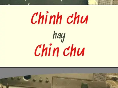 Chỉnh chu hay chỉn chu đúng chính tả theo ngữ pháp