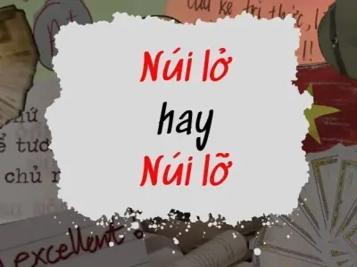 Núi nở hay núi lở đúng chính tả khiến ai cũng hoang mang