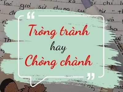 Chòng chành hay tròng trành đúng chính tả dễ gây lẫn