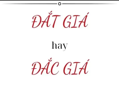 Đắt giá hay đắc giá đúng chính tả khiến ai cũng hoang mang