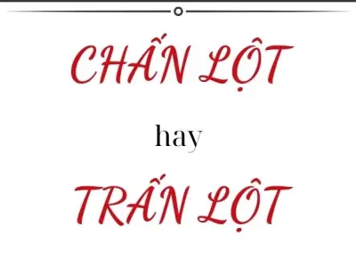 Trấn lột hay chấn lột đúng chính tả? Đáp án khiến sốc