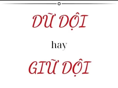 Giữ dội hay dữ dội đúng chính tả? Hàng triệu người viết sai