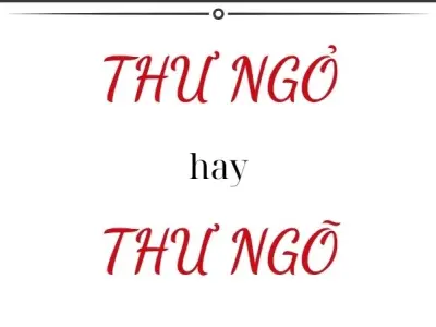 Thư ngõ hay thư ngỏ đúng chính tả khiến ai cũng lúng túng