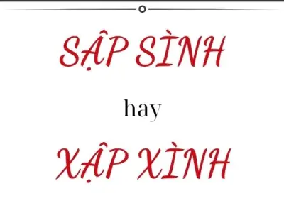 Sập sình hay xập xình đúng chính tả khiến ai cũng bối rối