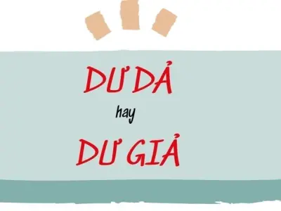 Dư giả hay dư dả đúng chính tả khiến ai cũng viết sai?