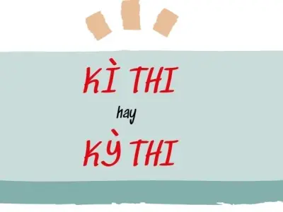Kì thi hay kỳ thi đúng chính tả khiến ai cũng phân vân
