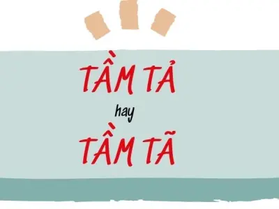 Tầm tã hay tầm tả đúng chính tả để viết chuẩn văn học