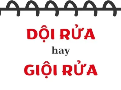 Dội rửa hay giội rửa đúng chính tả? Đừng nhầm lẫn nữa