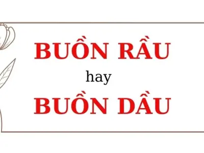 Buồn rầu hay buồn dầu đúng chính tả trong văn học đời sống