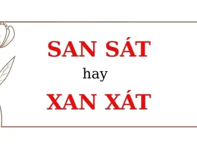 San sát, san xát hay xan xát đúng chính tả gây tranh cãi