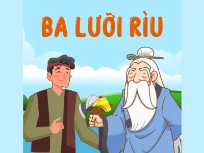 Tóm tắt truyện cổ tích Việt Nam Ba lưỡi rìu hay nhất
