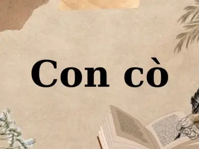 Phân tích tác giả, tác phẩm bài thơ Con cò (Chế Lan Viên)