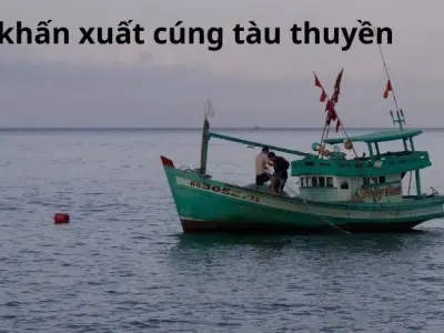 Bài văn khấn xuất tàu thuyền đúng nghi thức cổ truyền