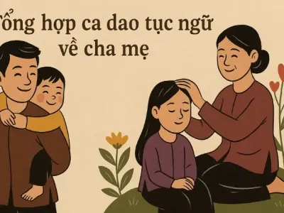 Tuyển chọn ca dao tục ngữ về cha mẹ hay và cảm động