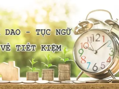 Những câu ca dao tục ngữ về tiết kiệm trong cuộc sống