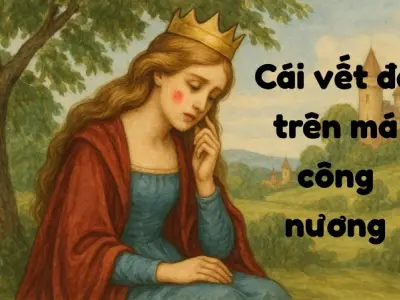 Tóm tắt truyện Cái vết đỏ trên má công nương hay nhất