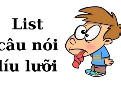 Những câu nói líu lưỡi siêu khó cả tiếng Việt và tiếng Anh