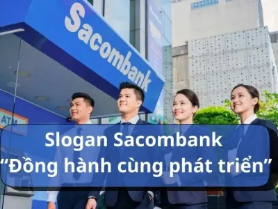 Khám phá Slogan Sacombank “Đồng hành cùng phát triển”