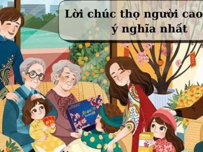 Tuyển chọn 100+ lời chúc thọ người cao tuổi ý nghĩa nhất