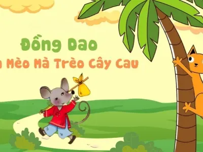 Khám phá ý nghĩa bài đồng dao Con mèo mà trèo cây cau