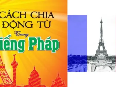 Quy tắc chia động từ tiếng Pháp nhanh và đúng cho người mới