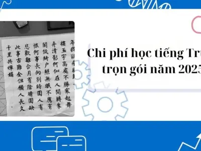 Chi phí học tiếng Trung trọn gói năm 2025 có đắt không?